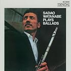 Sadao Watanabe Plays Ballads by Sadao Watanabe