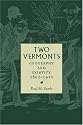 Two Vermonts: Geography and Identity, 1865-1910 (Revisiting New England)