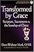 Transformed by Grace: Scripture, Sacraments and the Sonship of Christ