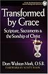 Transformed by Grace: Scripture, Sacraments and the Sonship of Christ