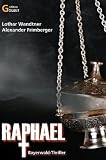 Produkt-Bild: Raphael: Ein Bayerwald-Thriller. Edition Golbet
