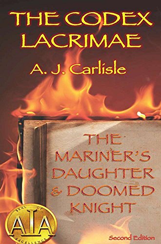 The Codex Lacrimae, Part 1: The Mariner's Daughter & Doomed Knight