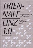 Produkt-Bild: Triennale Linz 1.0: Gegenwartskunst in &Ouml;sterreich 3. Juni - 26. September 2010