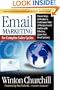 Email Marketing for Complex Sales Cycles: Proven Ways to Produce a Continuous Flow of Prospects and Profits with Effective Spam-Free Email System