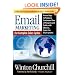 Email Marketing for Complex Sales Cycles: Proven Ways to Produce a Continuous Flow of Prospects and Profits with Effective Spam-Free Email System