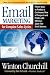Email Marketing for Complex Sales Cycles: Proven Ways to Produce a Continuous Flow of Prospects and Profits with Effective Spam-Free Email System