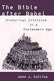 The Bible After Babel: Historical Criticism in a Postmodern Age