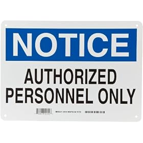 Brady 22142 10" Height, 14" Width, B-401 Plastic Blue And Black On White Color Admittance Sign, Legend "Notice Authorized Personnel Only"