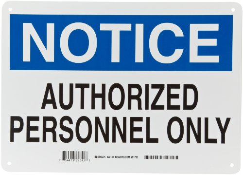 Brady 22142 10 Height, 14 Width, B-401 Plastic Blue And Black On White Color Admittance Sign, Legend Notice Authorized Personnel Only