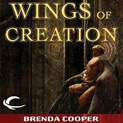 Wings of Creation: Silver Ship, Book 3 | Brenda Cooper