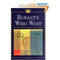 Royalty Who Wait: The 21 Heads of Formerly Regnant Houses of Europe