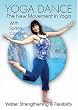 Yoga Dance: Water - Strengthening & Flexibility