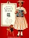 Books : Addy's Craft Book: A Look at Crafts from the Past With Projects You Can Make Today (American Girls Collection)