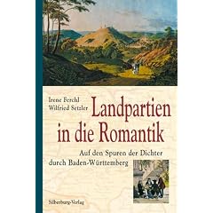 Landpartien in die Romantik: Auf den Spuren der Dichter durch Baden-W�rttemberg