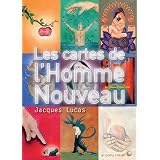 Les cartes de l'homme nouveaupar Jacques Lucas
