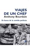  : Viajes de Un Chef (Spanish Edition)