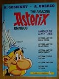 The amazing Asterix Omnibus : another six adventures : Asterix and the great divide, Asterix and the black gold, Asterix and the magic carpet, Asterix versus Caesar, Asterix and son, Operation Getafix