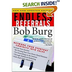 Endless Referrals: Network Your Everyday Contacts into Sales