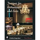 Design for Restaurants and Bars Inspiration for 100s of International Hotels (Schiffer... by  Tina Skinner
