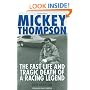 Mickey Thompson: The Fast Life and Tragic Death of a Racing Legend