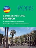 PONS Sprachkalender Spanisch 2009: Ihr tägliches Fünf-Minuten-Sprachtraining. Übungen, Sprachspiele und Informationen zum Land