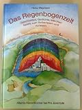 Das Regenbogenzelt: Geschichten, Gedichte, Marchen und Spiele zum Selberlesen, Vorlesen und Erzahlen (Atlantis Kinderbucher bei Pro Juventute) (German Edition)