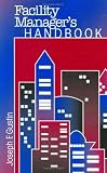 Facility Manager`s Handbook