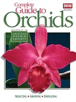 Complete Guide to Orchids (Ortho Books)