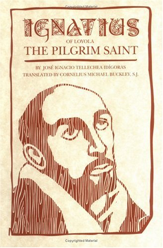 Ignatius of Loyola: The Pilgrim Saint under Monasticism in The Books Store