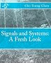 Signals and Systems: A Fresh Look