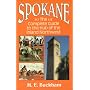 Spokane: A Guide to the Hub of the Inland Northwest (M.E. Buckham) (M.E. Buckham)
