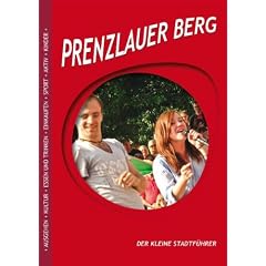 Prenzlauer Berg - der kleine Stadtf�hrer