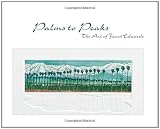 Palms to Peaks: The Art of Janet Edwards