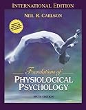 Foundations of physiological psychology