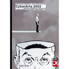 CyberArts 2003. Internationales Kompendium Prix Ars Electronica: International Compendium Prix Ars Electronica (Gebundene Ausgabe)