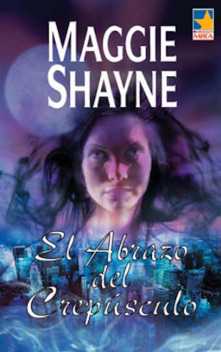 El abrazo del crepúsculo (Mira) (Spanish Edition)