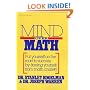 Mind Over Math: Put Yourself on the Road to Success by Freeing Yourself from Math Anxiety