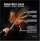 Roman Mints plays Mozetich, Langer, Schnittke