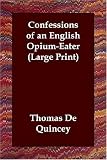 Confessions of an English Opium-Eater