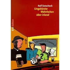 Ungek�rzte Wahrheiten �ber Irland