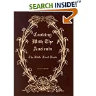 Cooking with the Ancients : Bible Food Book by  Arlene Stadd