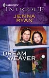 Dream Weaver (Harlequin Intrigue Series)