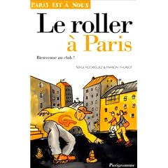 Le Roller � Paris. Bienvenue au club !