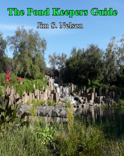 The Pond Keepers Guide: How to make a self-managing pond using Nature's components