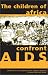 Children Of Africa Confront AIDS: From Vulnerability To Possibility (Ohio RIS Africa Series)