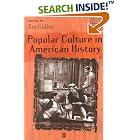 Click here to buy Popular Culture in American History (Blackwell Readers in American Social and Cultural History) by  Jim Cullen.