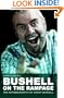 Bushell on the Rampage: The Autobiography of Garry Bushell