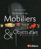 Dictionnaire des mobiliers & des objets d'art : Du Moyen Age au XXIe siècle Image du produit