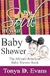 Put Soul In Your Baby Shower: The African-American Baby Shower Book
