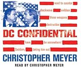 DC Confidential (CD): The Controversial Memoirs of Britain's Ambassador at the Time of 9/11 and the Iraq War